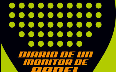 «Diario de un monitor de pádel»